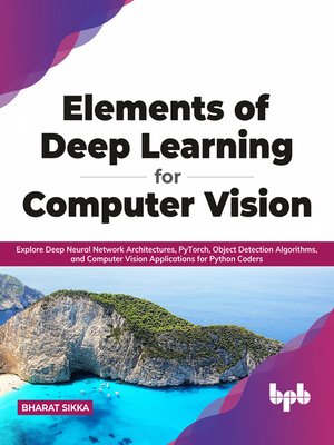 cover image of Elements of Deep Learning for Computer Vision